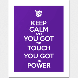 Keep Calm and You Got The Touch, You Got The Power - Decepticons Posters and Art